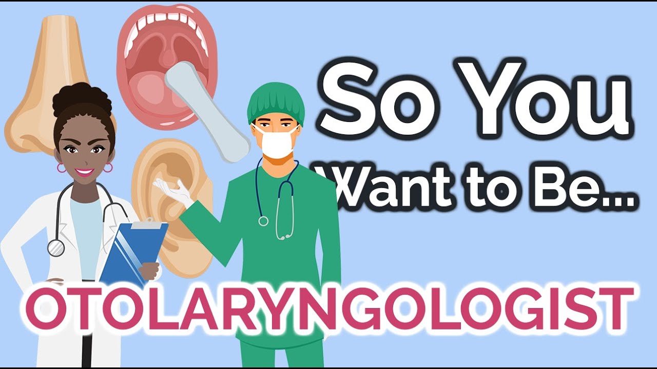 So You Want to Be an OTORHINOLARYNGOLOGIST (ENT) [Ep. 23]